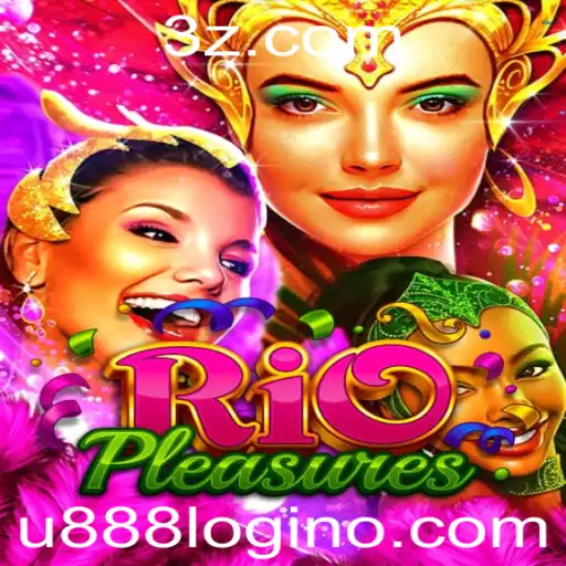 Descubra o Mundo de RioPleasures e o u888 login